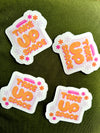 Take Up Space Sticker