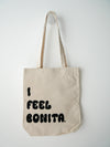 I Feel Bonita Tote Bag